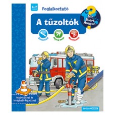 A tűzoltók (Mit? Miért? Hogyan? Foglalkoztató)